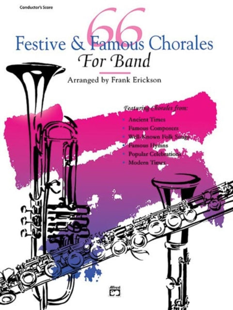 66 Festive and Famous Chorales for Band EFlat Alto Clarinet EFlat Contrabass Clarinet