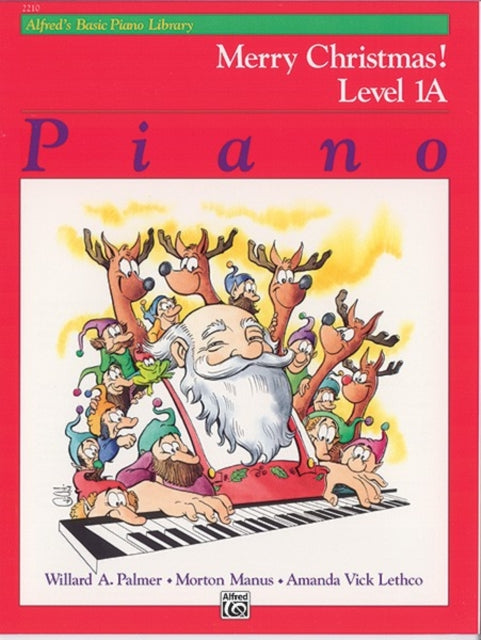 Alfreds Basic Piano Library Merry Christmas Bk 1A Alfreds Basic Piano Library Bk 1A