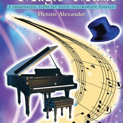 Magic of Music 2 9 Imaginative Solos for Early Intermediate Pianists