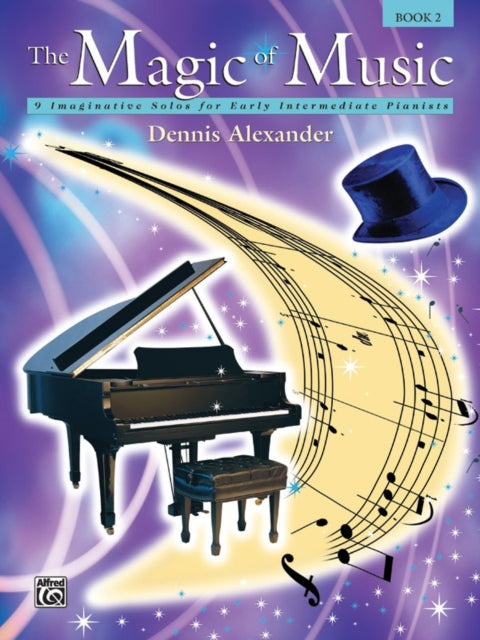 Magic of Music 2 9 Imaginative Solos for Early Intermediate Pianists