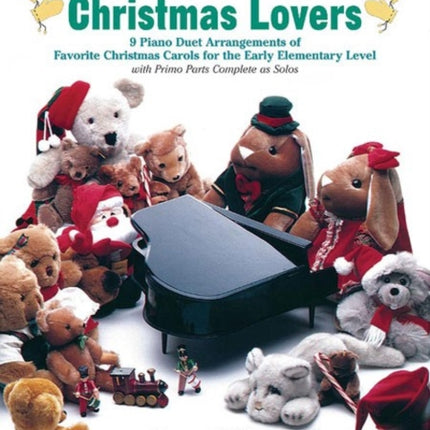 Duets for Christmas Lovers 1 9 Piano Duet Arrangements of Favorite Christmas Carols for the Early Elementary Level