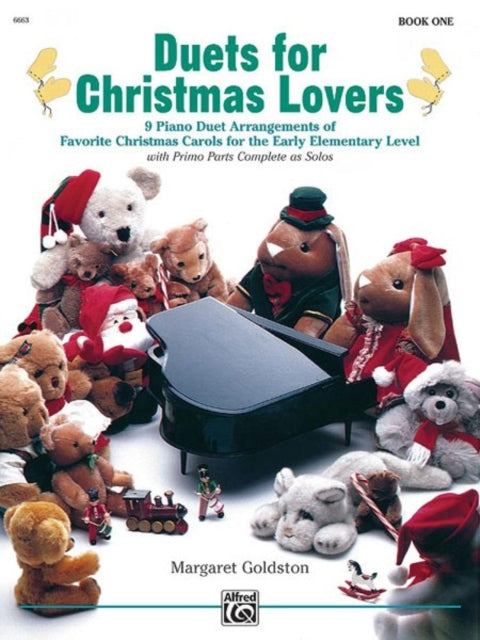 Duets for Christmas Lovers 1 9 Piano Duet Arrangements of Favorite Christmas Carols for the Early Elementary Level