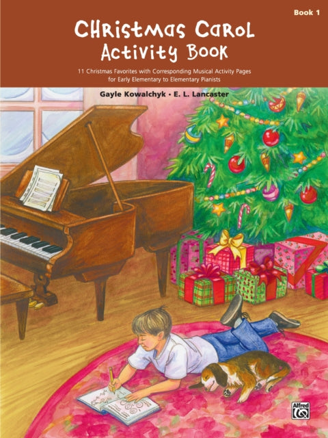 Christmas Carol Activity Book Book 1 11 Christmas Favorites with Corresponding Musical Activity Pages for Early Elementary to Elementary Pianists