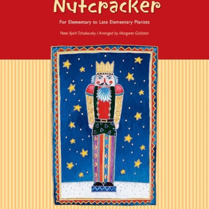 A Simply Nutcracker For Elementary to Late Elementary Pianists Simply Classic