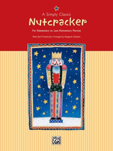 A Simply Nutcracker For Elementary to Late Elementary Pianists Simply Classic