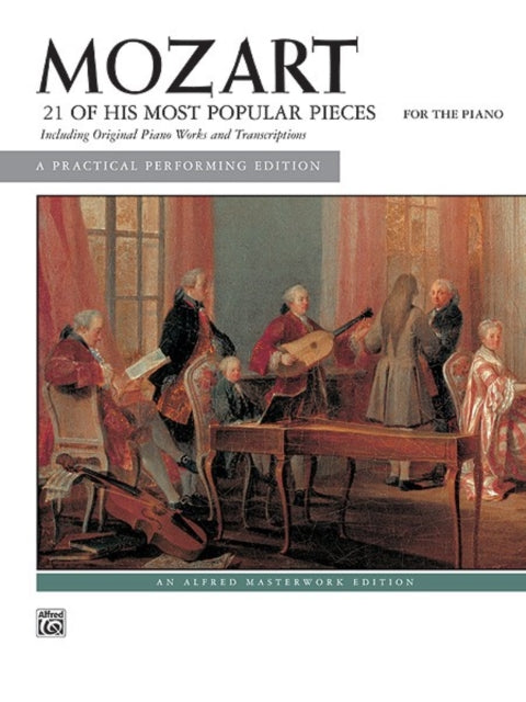 Mozart  21 of His Most Popular Pieces