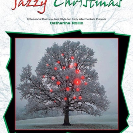 We Wish You a Jazzy Christmas 6 Seasonal Duets in Jazz Style for Early Intermediate Piano