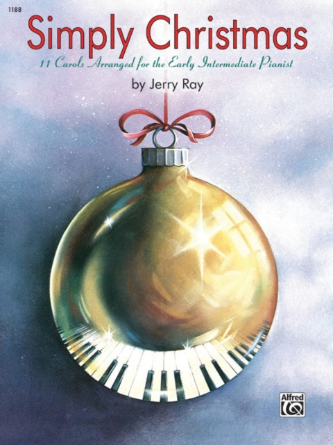 Simply Christmas 11 Carols Arranged for the Early Intermediate Pianist