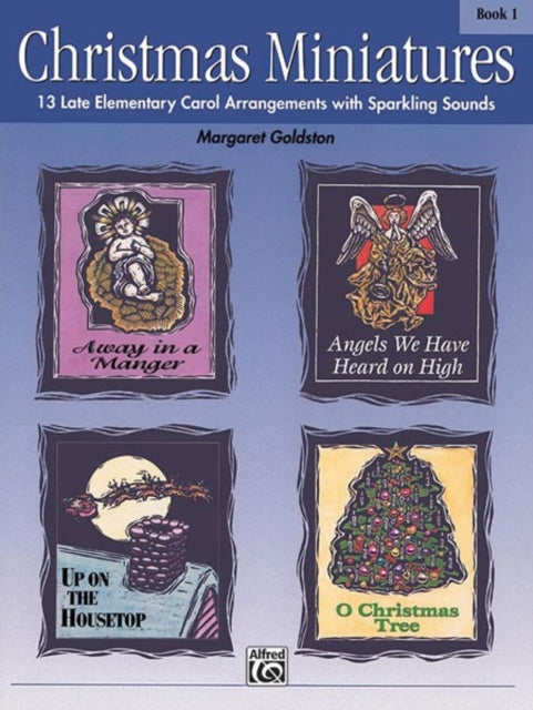 Christmas Miniatures 1 13 Late Elementary Carol Arrangements with Sparkling Sounds