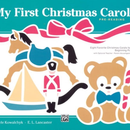 My First Christmas Carols: Eight Favorite Christmas Carols for the Beginning Pianist