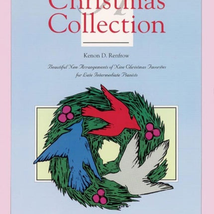 Christmas Collection 2 Beautiful New Arrangements of Nine Christmas Favorites for Late Intermediate Pianists