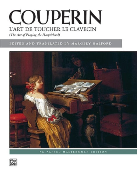 LArt De Toucher Le Clavecin Alfred Masterwork Edition