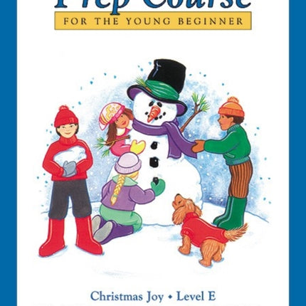 Alfreds Basic Piano Prep Course Christmas Joy Bk E For the Young Beginner Christmas Joy E Alfreds Basic Piano Library