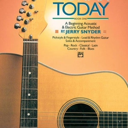 Guitar Today 1 A Beginning Acoustic  Electric Guitar Method Book  Online Audio