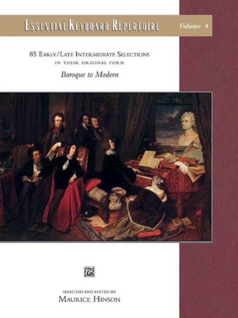 Essential Keyboard Repertoire 4 85 Early  Late Intermediate Selections in Their Original Form  Baroque to Modern Comb Bound Book Alfred Masterwork Edition Essential Keyboard Repertoire