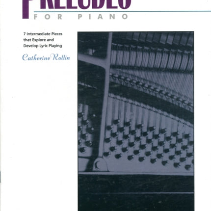 Preludes for Piano Bk 1 7 Intermediate Pieces That Explore and Develop Lyrical Playing