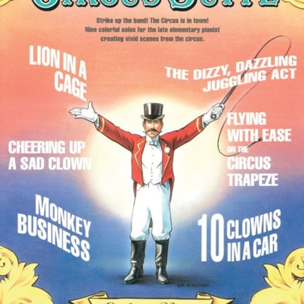 Circus Suite Strike Up the Band the Circus Is in Town Nine Colorful Solos for the Late Elementary Pianist Creating Vivid Scenes from the Circus