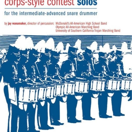 Championship Corps Style Contest For the IntermediateAdvanced Snare Drummer