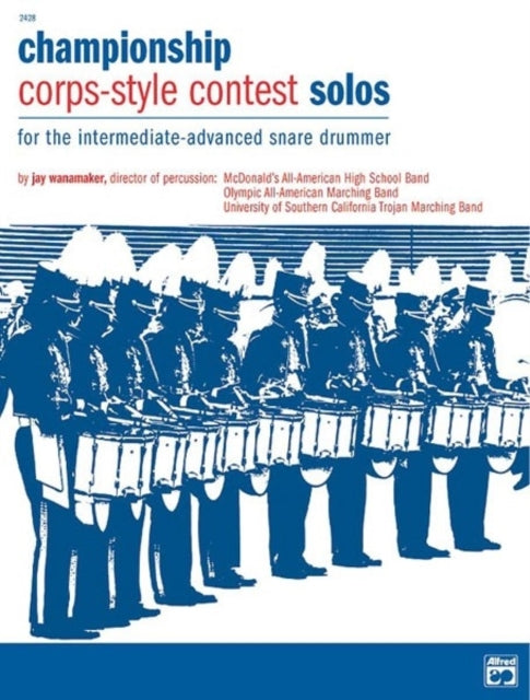 Championship Corps Style Contest For the IntermediateAdvanced Snare Drummer