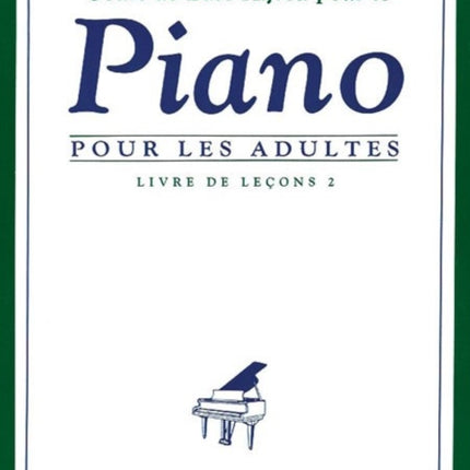 AlfredS Basic Adult Piano Course Lesson 2 French French Edition