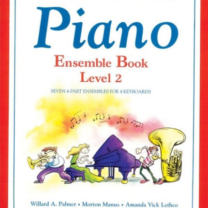 Alfreds Basic Piano Library Ensemble Book Bk 2