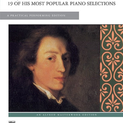 19 of His Most Popular Piano Selections A Practical Performing Edition Alfred Masterwork Edition