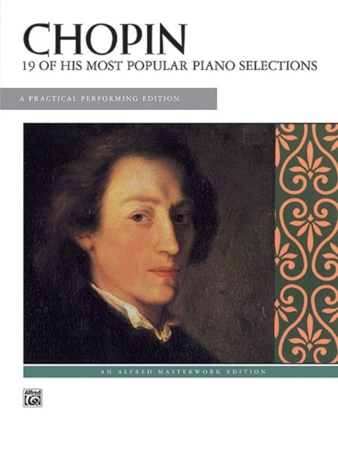 19 of His Most Popular Piano Selections A Practical Performing Edition Alfred Masterwork Edition