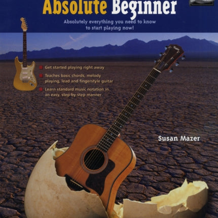 Guitar for the Absolute Beginner Book  Enchanced CD Absolutely Everything You Need to Know to Start Playing Now Book  Enhanced CD 1
