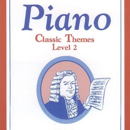 Alfreds Basic Piano Library Classic Themes Bk 2