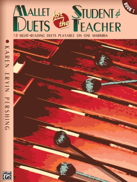 Mallet Duets for the Student  Teacher  Book 1