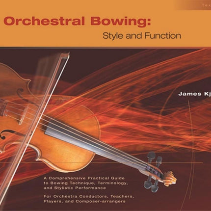 Orchestral Bowing  Style and Function Textbook