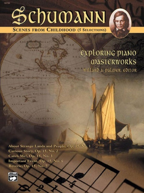 Scenes from Childhood 5 Selections Exploring Piano Masterworks