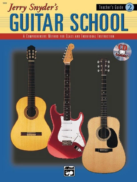 Jerry Snyders Guitar School 2 TeacherS Guide A Comprehensive Method for Class and Individual Instruction Book  CD