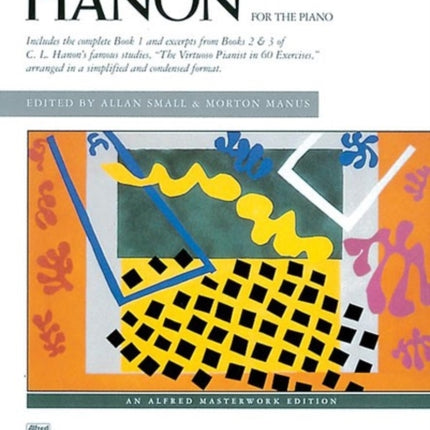 Junior Hanon: The Virtuoso Pianist in 60 Exercises Arranged in a Simplified and Condensed Format