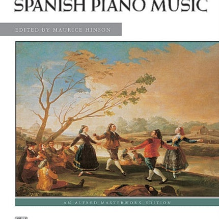 Masters of Spanish Piano Music Alfred Masterwork Edition