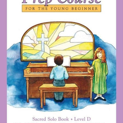 Alfreds Basic Piano Prep Course Sacred Solo Book Bk D For the Young Beginner Alfreds Basic Piano Library Bk D