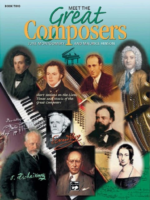 Meet the Great Composers Book 2 Short Sessions on the Lives Times and Music of the Great Composers Learning Link