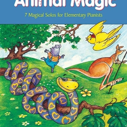 Animal Magic 7 Magical Solos for Elementary Pianists