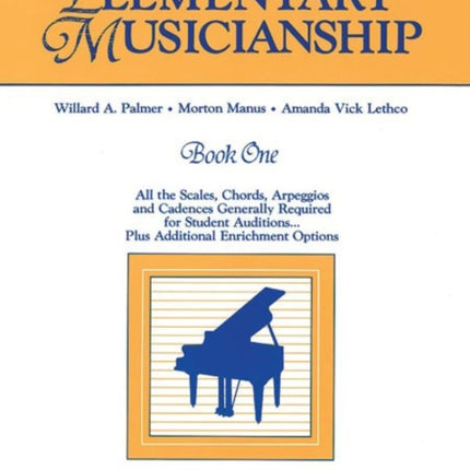 Elementary Musicianship 1 Elementary Musicianship All the Scales Chords Arpeggios and Cadences Generally Required for Student Auditions     Options Alfreds Basic Piano Library