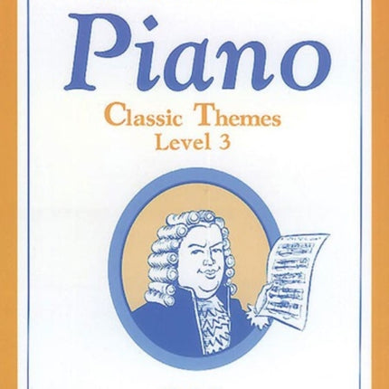 Alfreds Basic Piano Library Classic Themes Bk 3