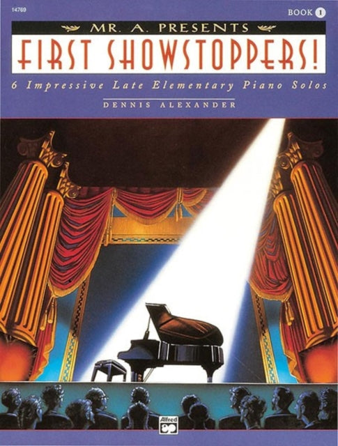 Mr a Presents First Showstoppers 6 Impressive Late Elementary Piano Solos