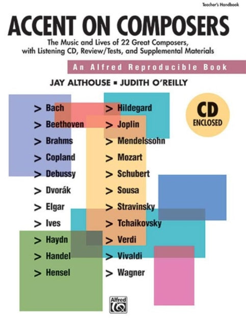 Accent on Composers The Music and Lives of 22 Great Composers with Listening CD ReviewTests and Supplemental Materials Comb Bound Book  Enhanced CD