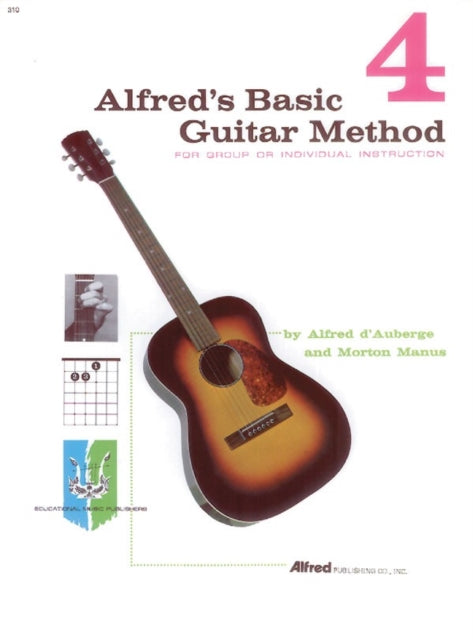 Alfreds Basic Guitar Method Bk 4 The Most Popular Method for Learning How to Play Alfreds Basic Guitar Library