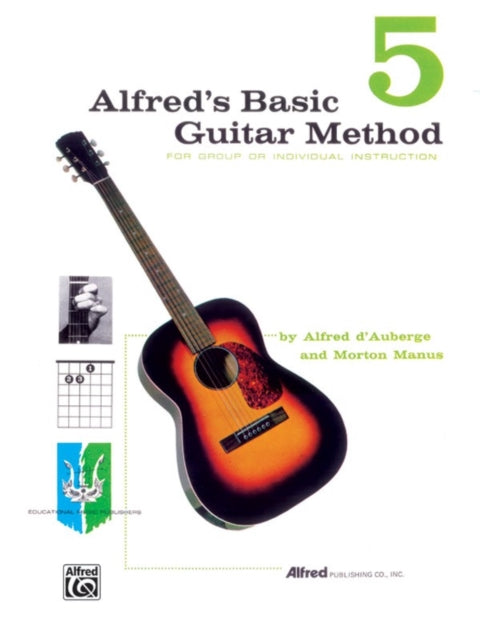 AlfredS Basic Guitar Method 5 The Most Popular Method for Learning How to Play Alfreds Basic Guitar Library