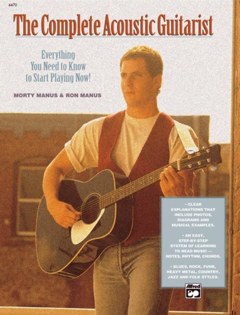 Complete Acoustic Guitarist Everything You Need to Know to Start Playing Now Comb Bound Book