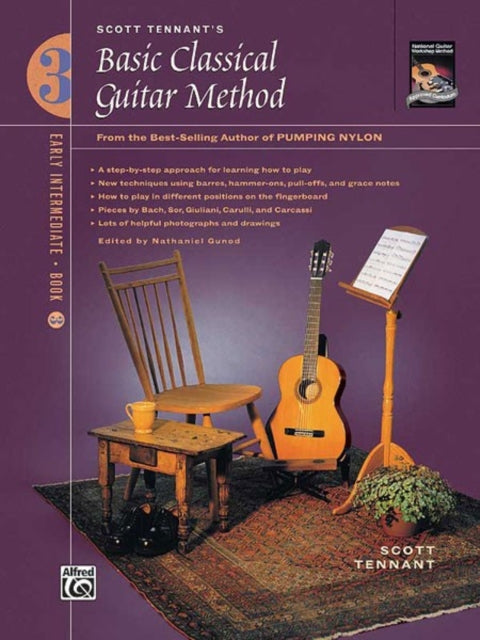 Basic Classical Guitar Method Bk 3 From the BestSelling Author of Pumping Nylon