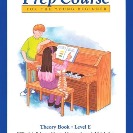 Alfreds Basic Piano Prep Course Theory Bk E For the Young Beginner Alfreds Basic Piano Library