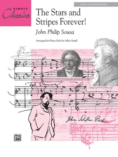 Stars  Stripes Forever Simply Sheet Simply Classics