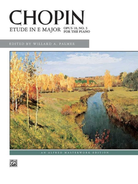 Etude in E Major Op 10 No 3 Alfred Masterwork Edition