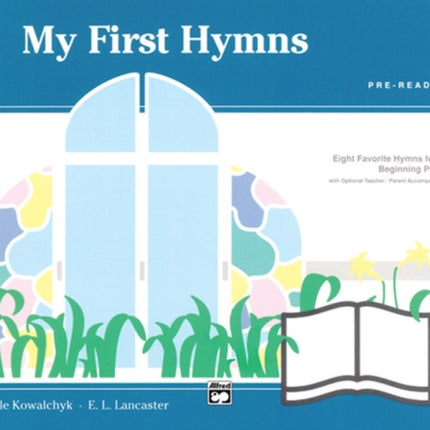 My First Hymns Eight Favorite Hymns for the